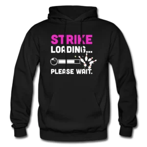 Bowling Hoodie Bowling Gift Bowler Hoodie Bowler Gift Strike Hoodie Strike Gift Sport Hoodie Sport Gift Funny Bowling Hoodie