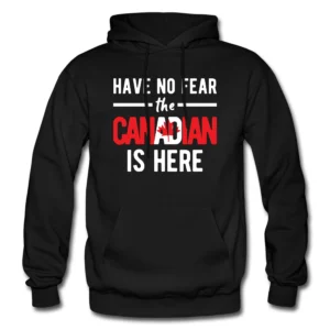 Canadian Hoodie Canadian Gift Proud Canadian Fearless Canadian Canada Sweatshirt Canada Gift Gift For Canadian Canadian Pride