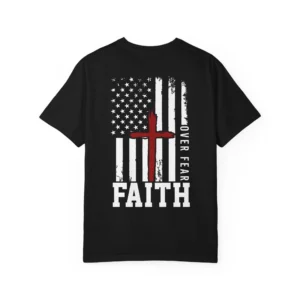 Faith Over Fear Garment-Dyed T-Shirt Casual Christian Apparel