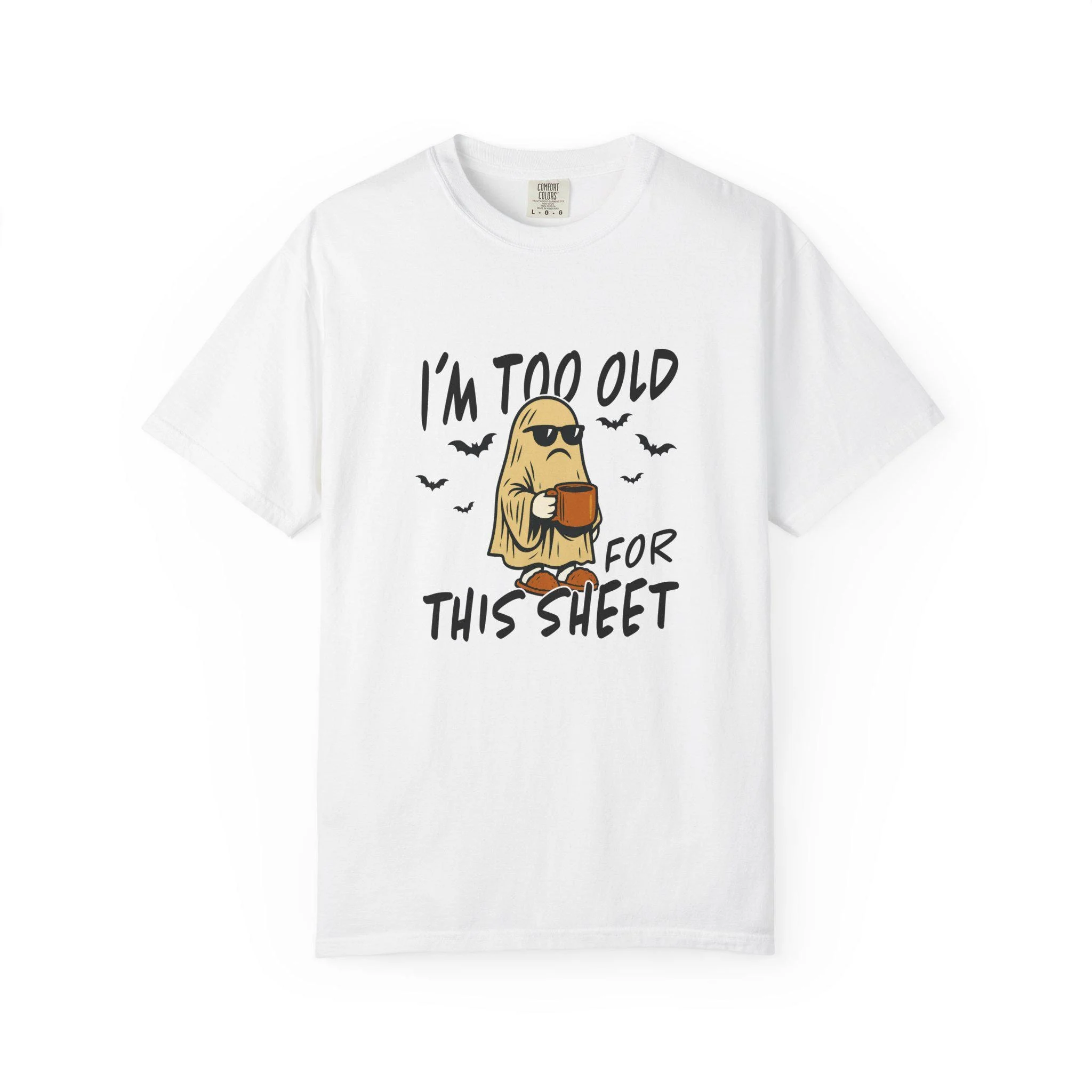 Funny Halloween Ghost T-Shirt Too Old for This Sheet Spooky Tee Funny Halloween Ghost T-Shirt Too Old for This Sheet Spooky Tee