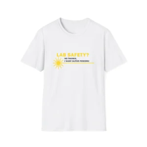 Funny Lab Safety T-Shirt Science Student Gift